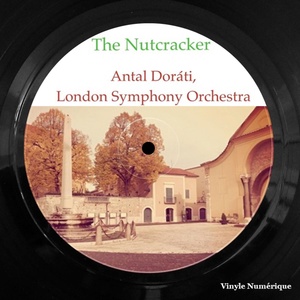 Обложка для London Symphony Orchestra, Antal Doráti - The Nutcracker, Op. 72: Decorating and Lighting the Tree