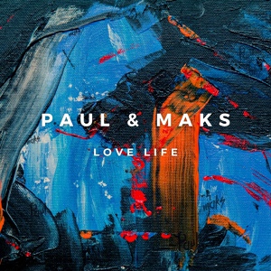 Обложка для Paul & Maks - Love Life