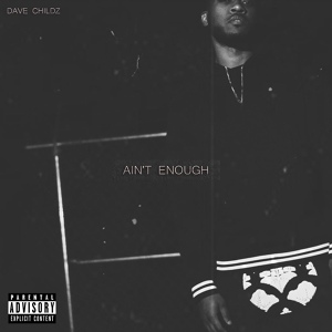 Обложка для Dave Childz - Ain't Enough