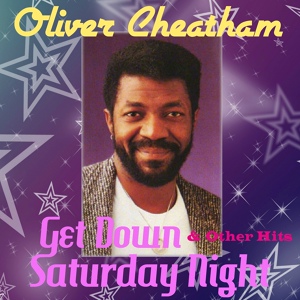 Обложка для Oliver Cheatham - Get Down Saturday Night (Extended Club Version)