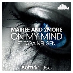 Обложка для Mairee and 2More ft. Tara Neilsen - On My Mind (K Rasta Remix)