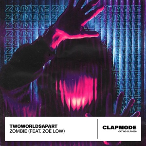 Обложка для TwoWorldsApart feat. Zoë Low - Zombie