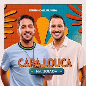 Обложка для Iguinho e Lulinha - Capa Louca na Boiada
