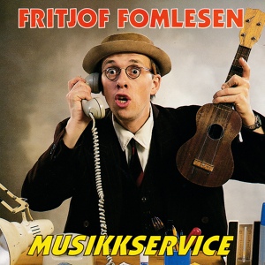 Обложка для Fritjof Fomlesen - Tøffelens sang