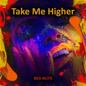 Обложка для Red Nuts - Take Me Higher