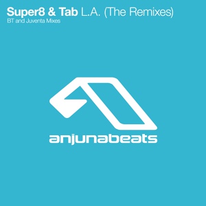 Обложка для Super8 And Tab - L.A. (BT Remix)