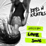 Обложка для Keys N Krates - Brazilian Love Song