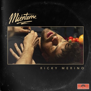 Обложка для Ricky Merino - Miénteme