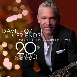 Обложка для Dave Koz & David Benoit & Rick Braun & Peter White - Feliz Navidad (Ft. Gabriel Orengo)