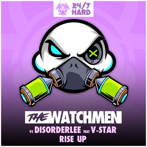 Обложка для The Watchmen, Disorderlee, V-Star, Rob IYF, Al Storm - Rise Up