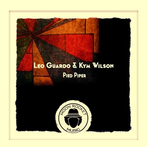 Обложка для Leo Guardo, Kym Wilson - Pied Piper