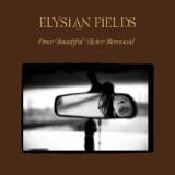 Обложка для Elysian Fields - Elegance to Forgetting