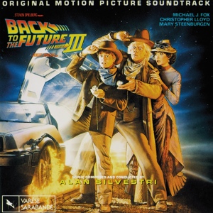 Обложка для Alan Silvestri - The Train III: Point of No Return (Original Score "Back To The Future - 3")