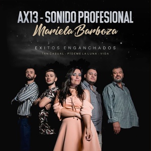 Обложка для Ax 13, Sonido Profesional, Mariela Barboza - Enganchados Clásicos