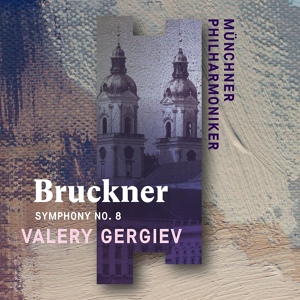 Обложка для Münchner Philharmoniker, Valery Gergiev - Bruckner: Symphony No. 8 in C Minor, WAB 108: IV. Finale. Feierlich, nicht schnell (Live)