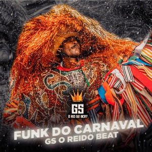 Обложка для GS O Rei do Beat - Funk do Carnaval