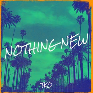 Обложка для TKO - Nothing New