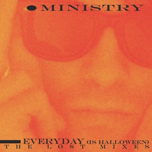 Обложка для Ministry - Everyday (Is Halloween)