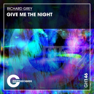 Обложка для Richard Grey - Give Me the Night