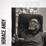 Обложка для Horace Andy, Krak In Dub - Stop Borrow