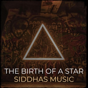 Обложка для Siddhas music - The Birth of a Star