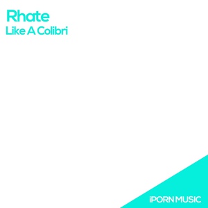 Обложка для Rhate - Like A Colibri