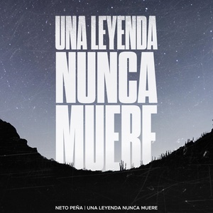 Обложка для Neto Peña - Una Leyenda Nunca Muere