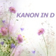 Обложка для Johann Pachelbel, Canon in D Variations, Kanon in D Dur - Kanon in D