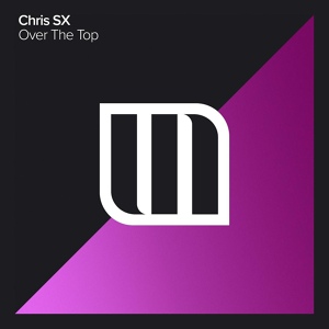 Обложка для Chris SX - Over The Top