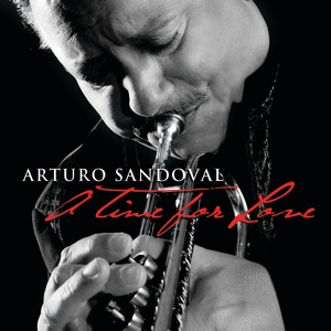 Обложка для Arturo Sandoval - Oblivion [How To Say Goodbye] (featuring MONICA MANCINI)