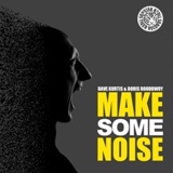 Обложка для Dave Kurtis & Boris Roodbwoy - Make Some Noise