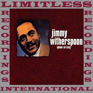 Обложка для Jimmy Witherspoon - When The Lights Go Out