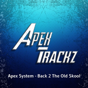 Обложка для Apex System - Back 2 The Old Skool