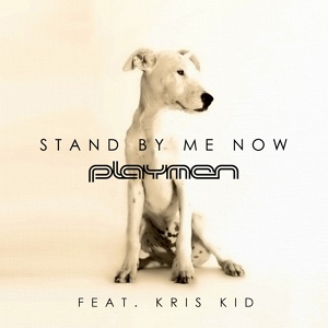 Обложка для Playmen, Kris Kid - Stand by Me Now