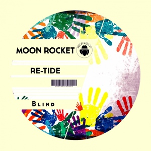 Обложка для Moon Rocket, Re-Tide - Blind(Original Mix)