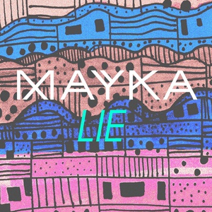 Обложка для MAYKA - Lie