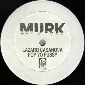Обложка для Lazaro Casanova - Pop Yo Pussy
