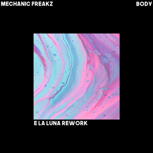 Обложка для Mechanic Freakz - Body