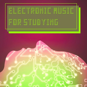 Обложка для Calm Music for Studying - Electronic Music for Studying