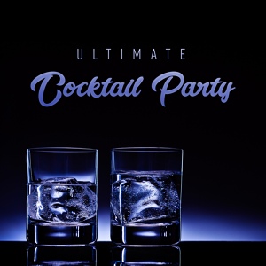 Обложка для Cocktail Party Music Collection - Smooth Night