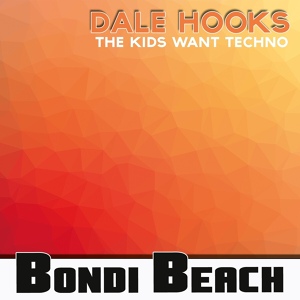 Обложка для Dale Hooks - The Kids Wants Techno (Daley Padley Remix)