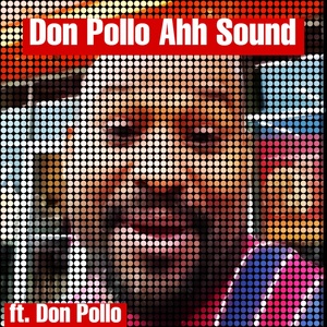 Обложка для Producer of Ohio - Don Pollo Ahh Sound (feat. Don Pollo)