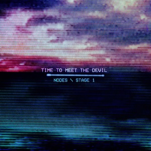 Обложка для Time To Meet The Devil - Node I