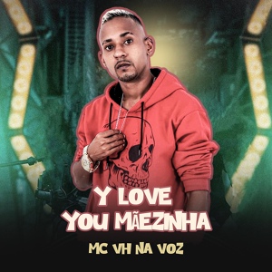 Обложка для MC VH NA VOZ, selo do brega - I Love You Mãezinha