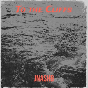 Обложка для JnashB - To the Cliffs
