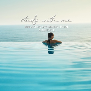 Обложка для Sebastian Riegl - Relaxing Swimming Pool Ambience, Pt. 19