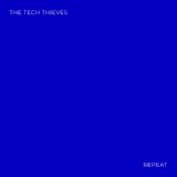 Обложка для The Tech Thieves - Repeat