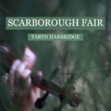 Обложка для Taryn Harbridge - Scarborough Fair