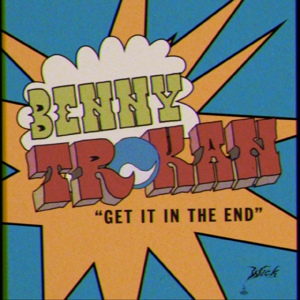 Обложка для Benny Trokan - Get It in the End