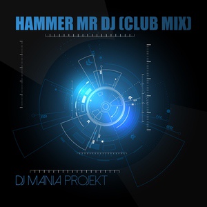 Обложка для DJ Mania Projekt - Hammer Mr DJ